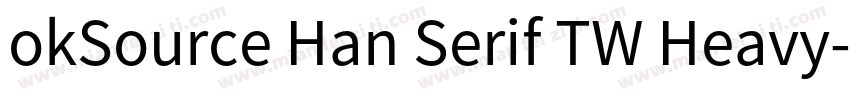 okSource Han Serif TW Heavy字体转换
